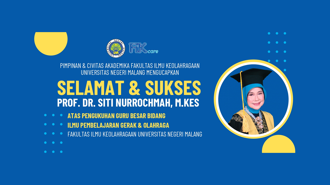 Selamat dan Sukses atas Pengukuhan Profesor/Guru Besar Universitas Negeri Malang: Prof. Dr. Siti Nurochmah, M.Kes